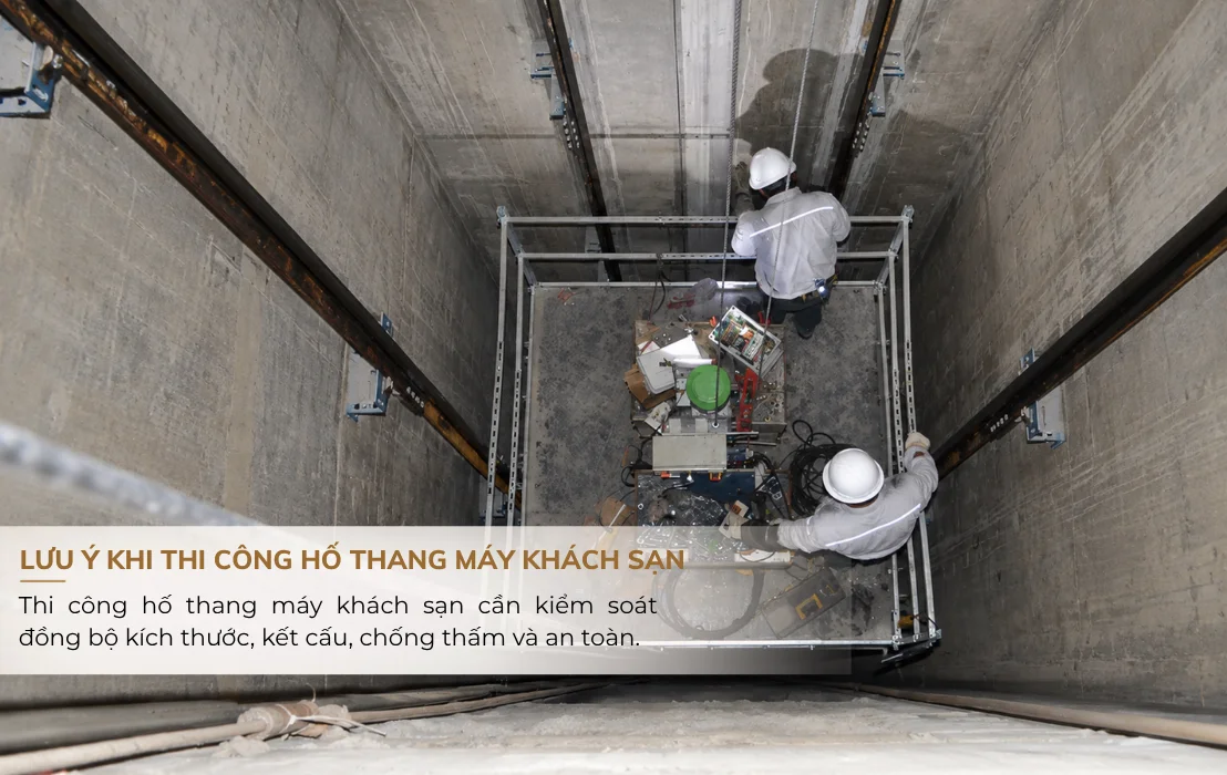 Thi công hố thang máy khách sạn và hạng mục cần kiểm soát